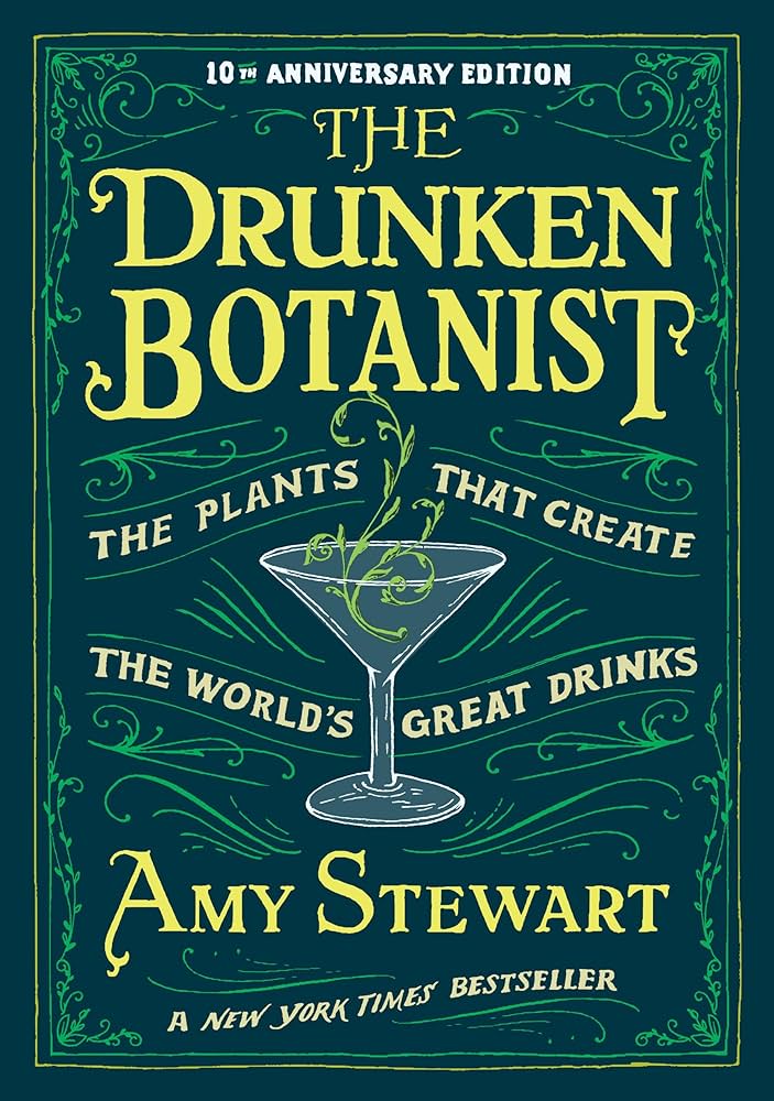 The Drunken Botanist: The Plants That Create the World’s Great Drinks